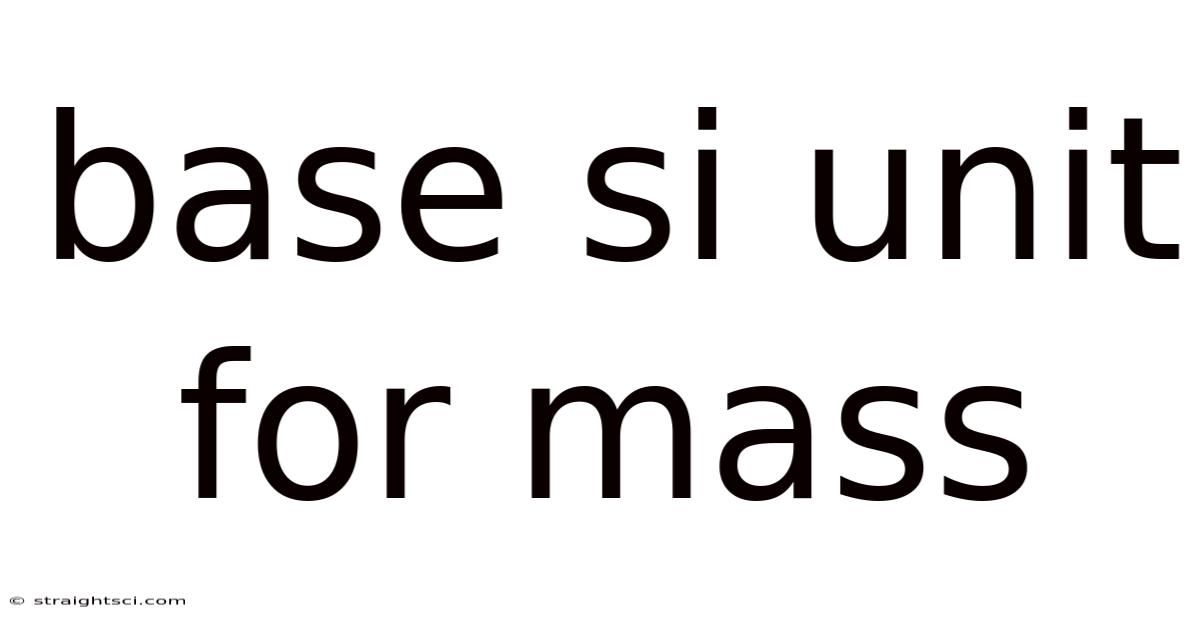 Base Si Unit For Mass