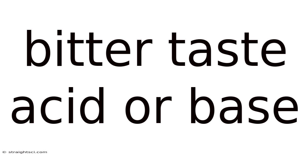 Bitter Taste Acid Or Base