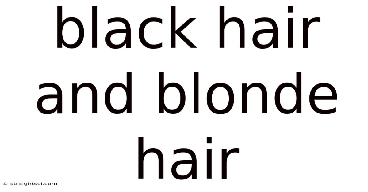 Black Hair And Blonde Hair
