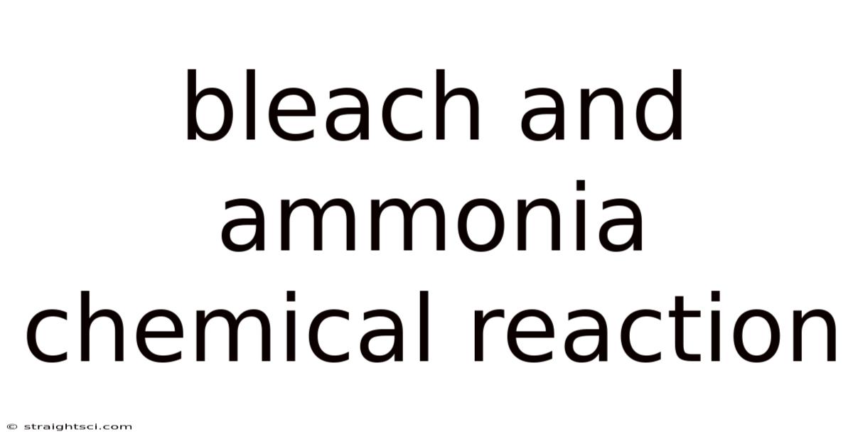 Bleach And Ammonia Chemical Reaction