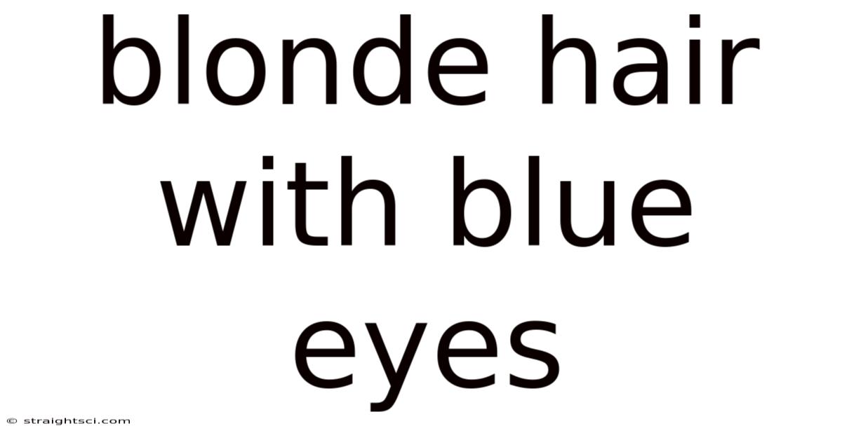 Blonde Hair With Blue Eyes