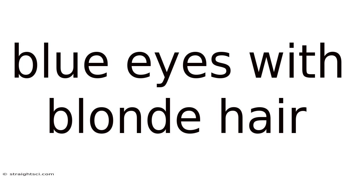 Blue Eyes With Blonde Hair