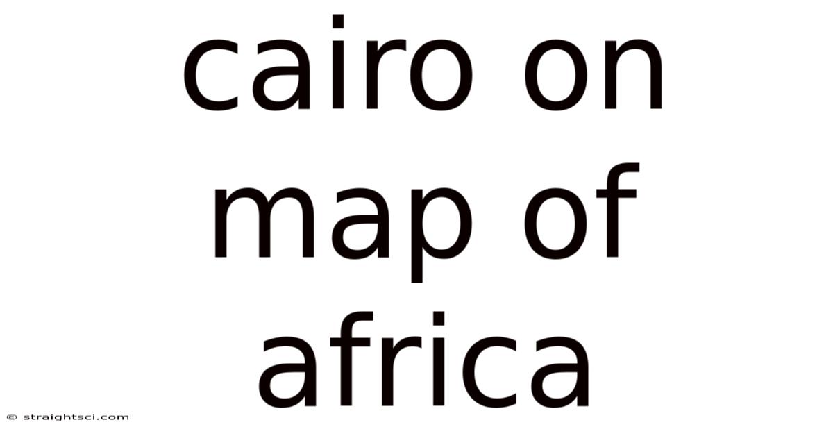 Cairo On Map Of Africa