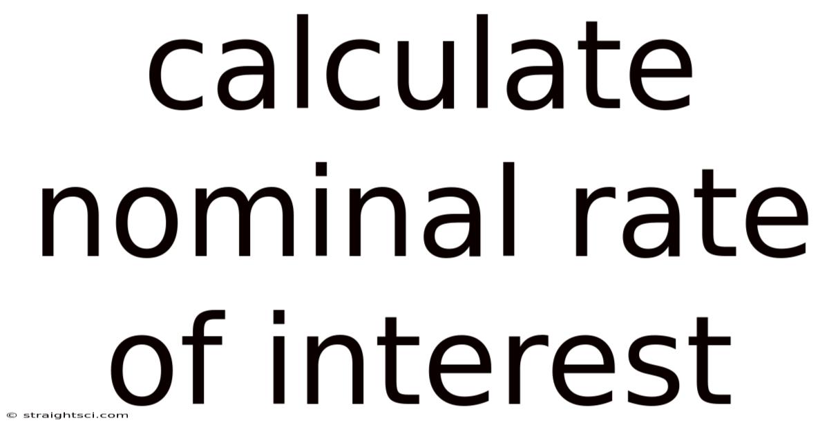 Calculate Nominal Rate Of Interest