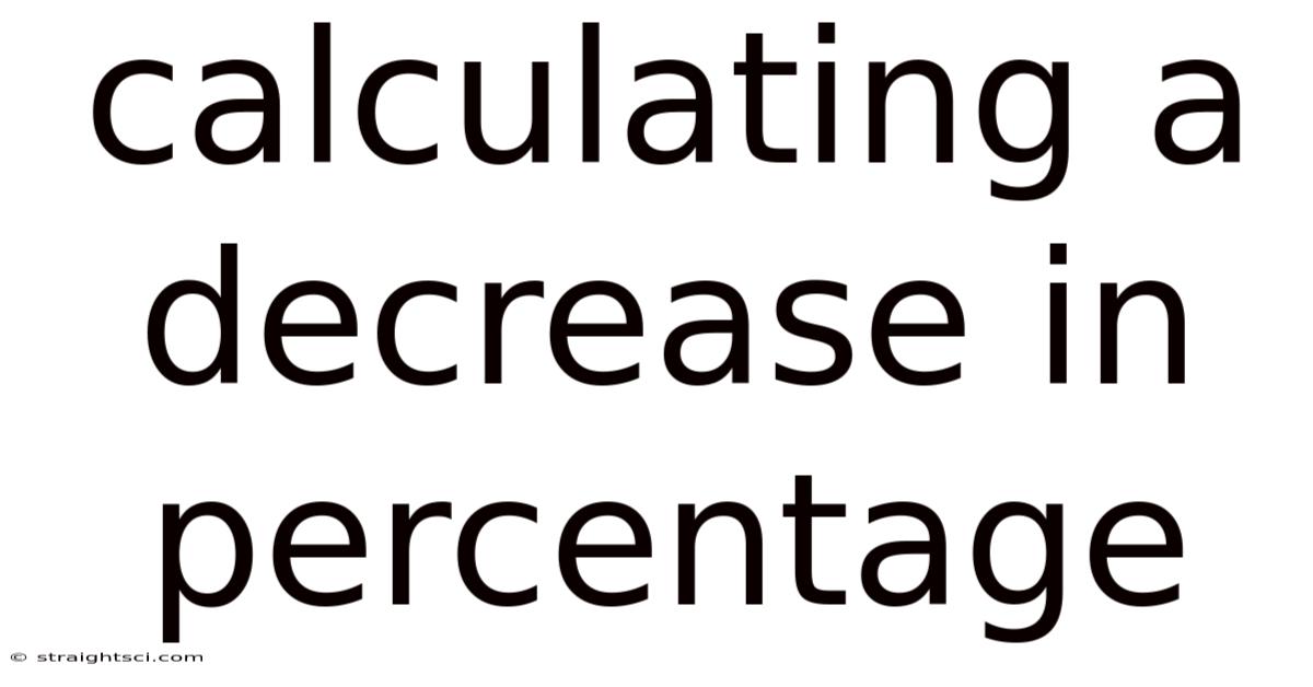 Calculating A Decrease In Percentage