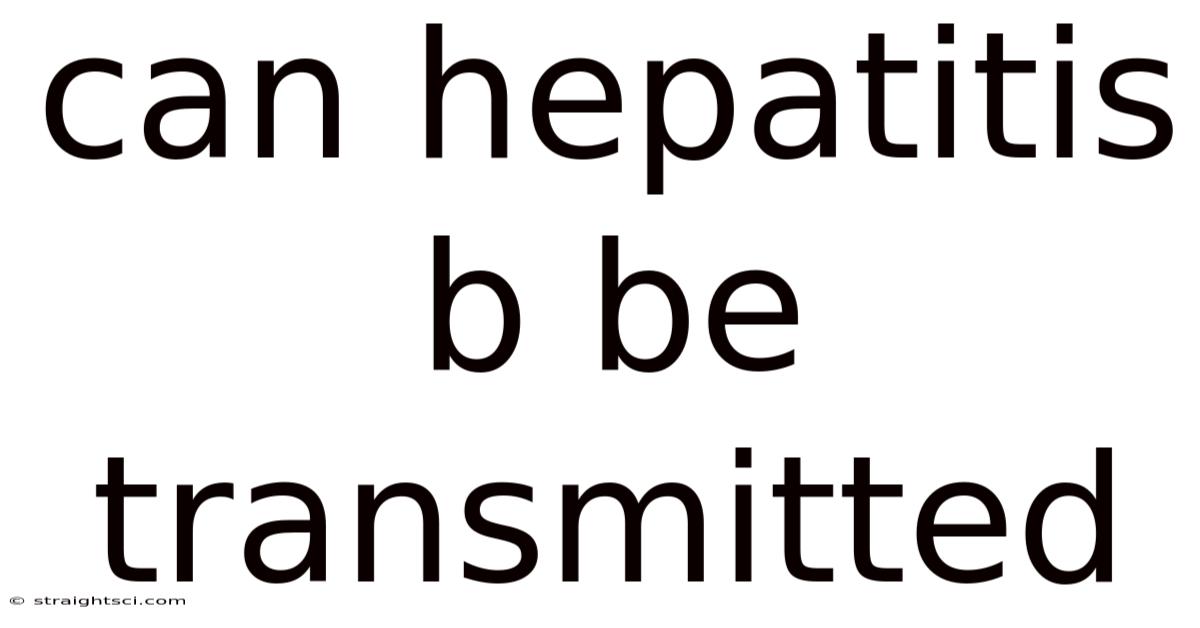 Can Hepatitis B Be Transmitted