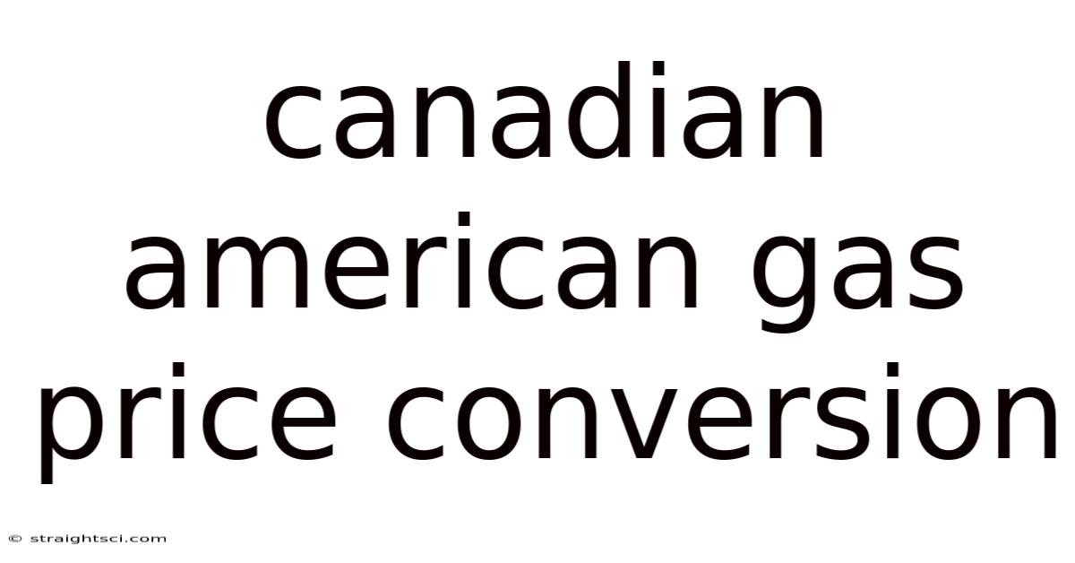 Canadian American Gas Price Conversion