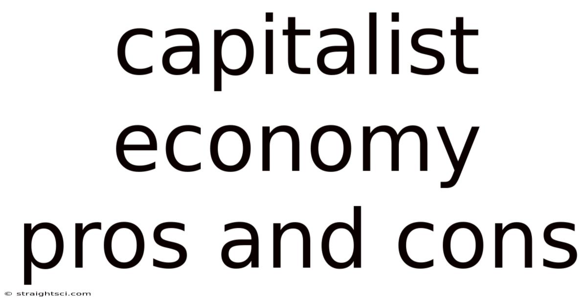 Capitalist Economy Pros And Cons