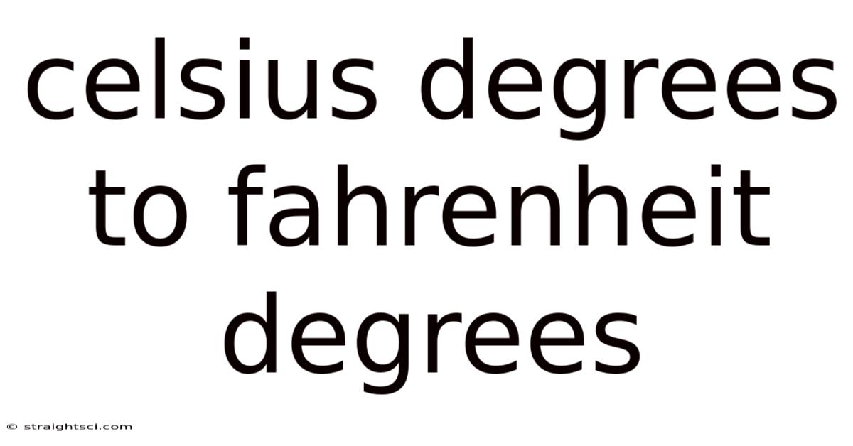 Celsius Degrees To Fahrenheit Degrees