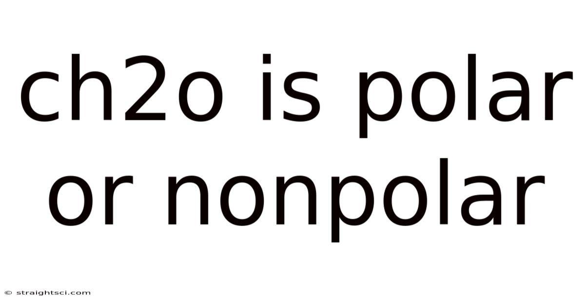 Ch2o Is Polar Or Nonpolar