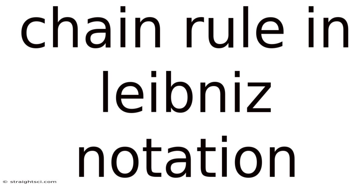 Chain Rule In Leibniz Notation