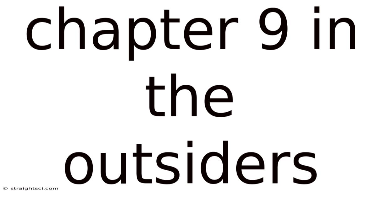 Chapter 9 In The Outsiders