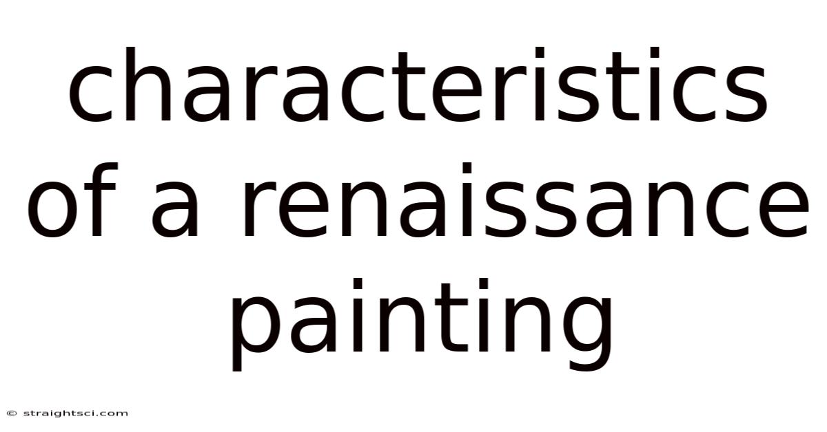 Characteristics Of A Renaissance Painting