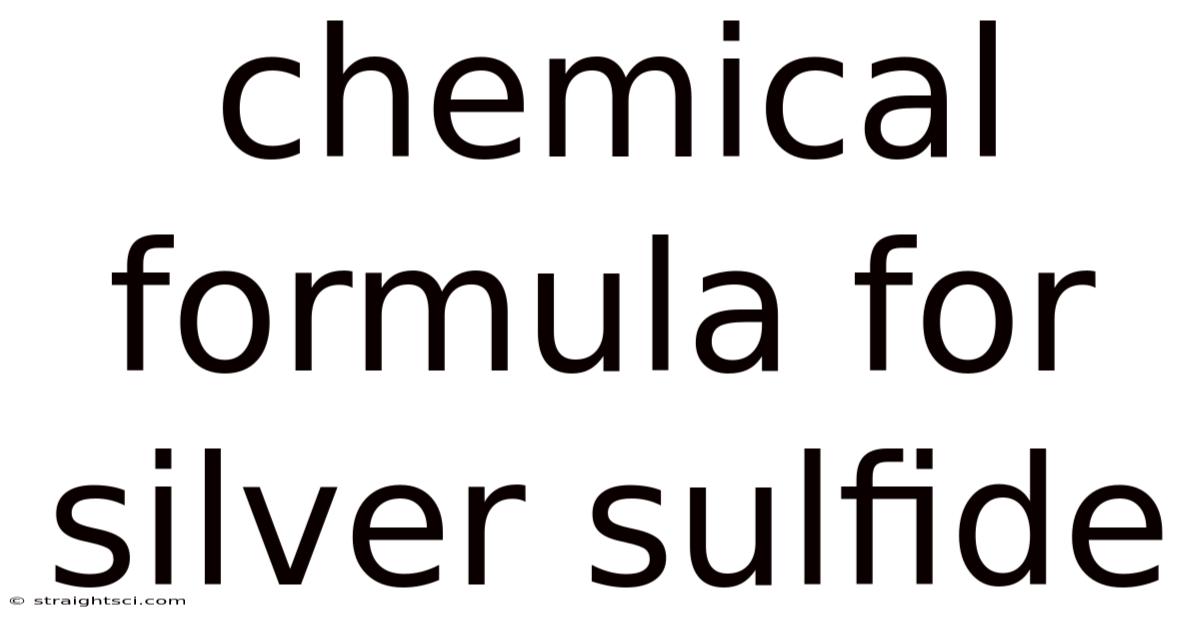 Chemical Formula For Silver Sulfide