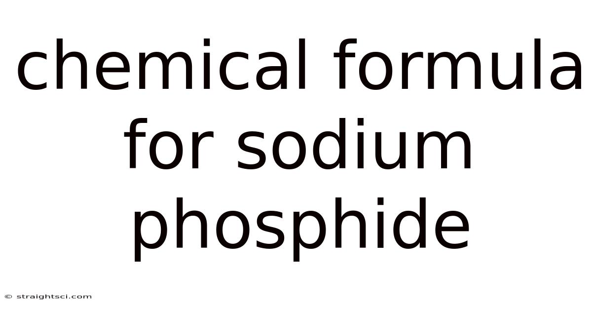 Chemical Formula For Sodium Phosphide