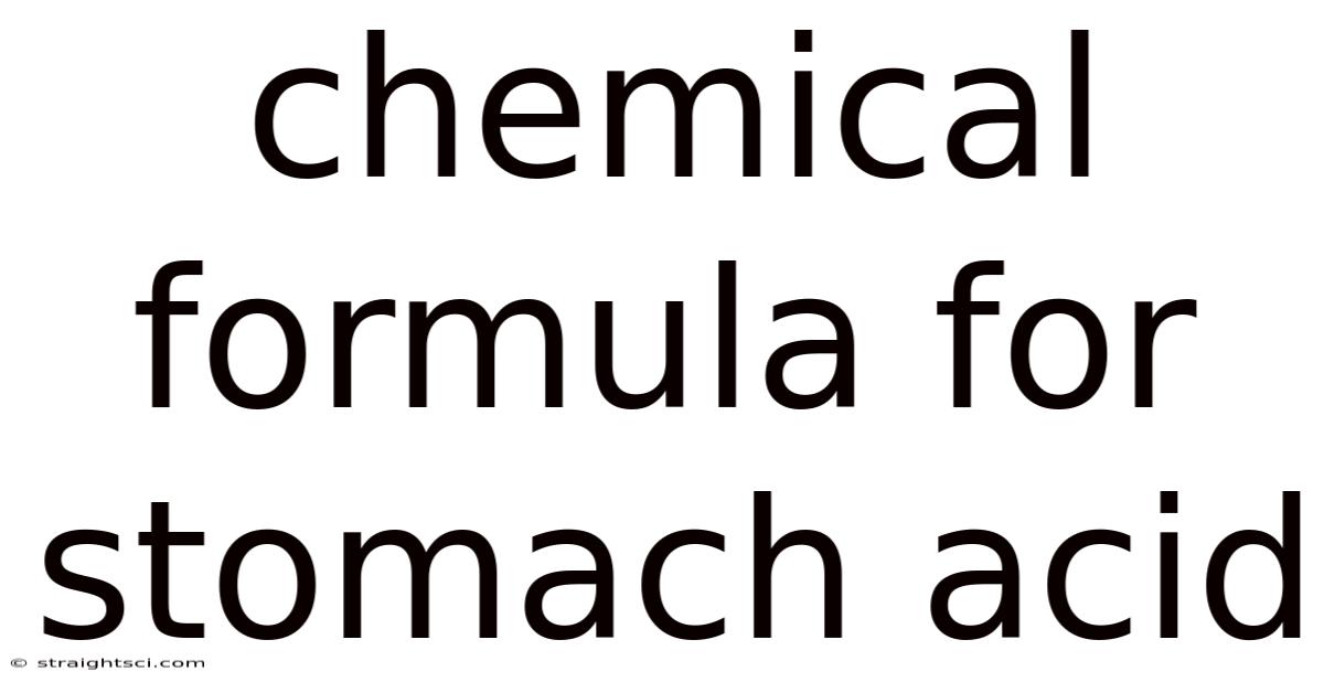 Chemical Formula For Stomach Acid