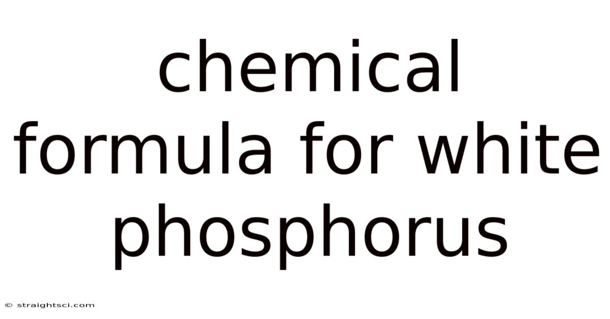 Chemical Formula For White Phosphorus