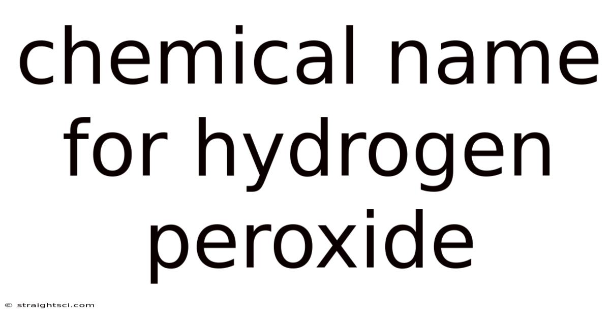 Chemical Name For Hydrogen Peroxide