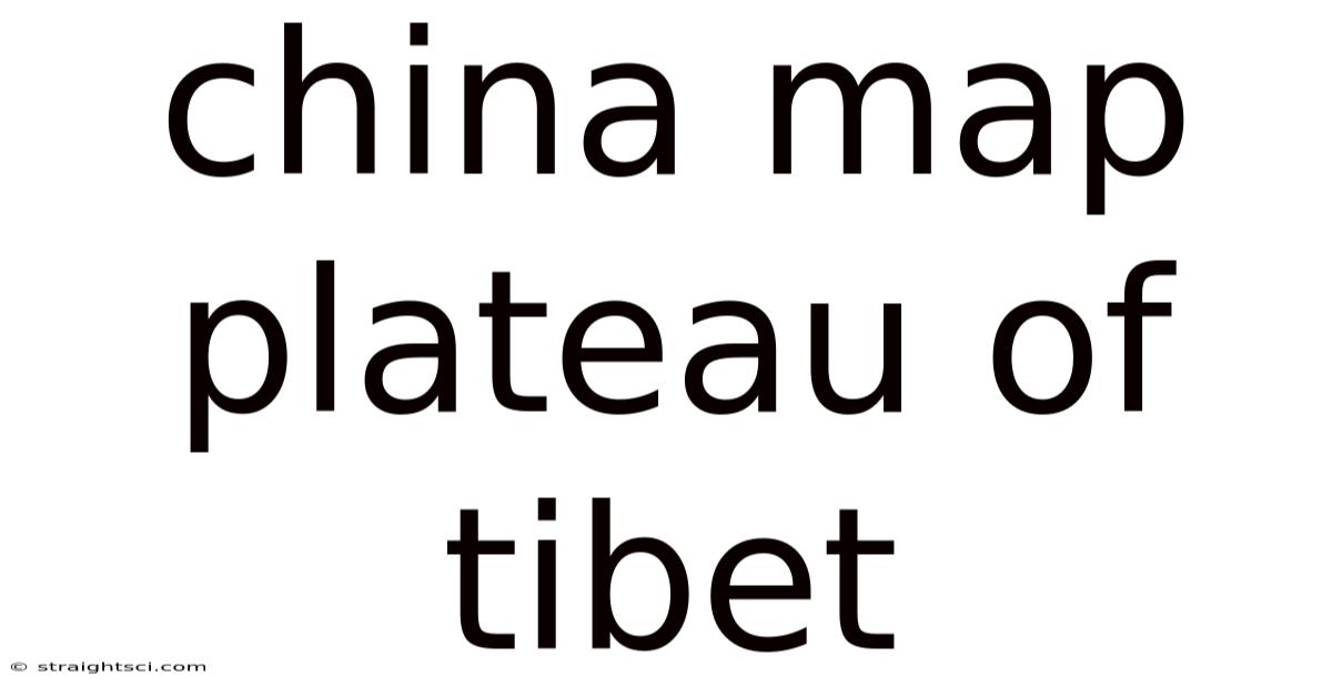 China Map Plateau Of Tibet