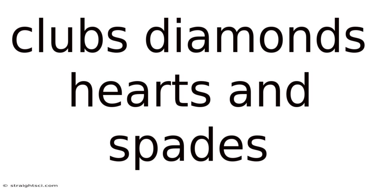 Clubs Diamonds Hearts And Spades