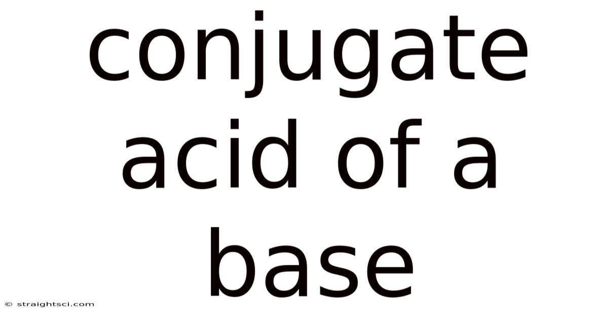 Conjugate Acid Of A Base