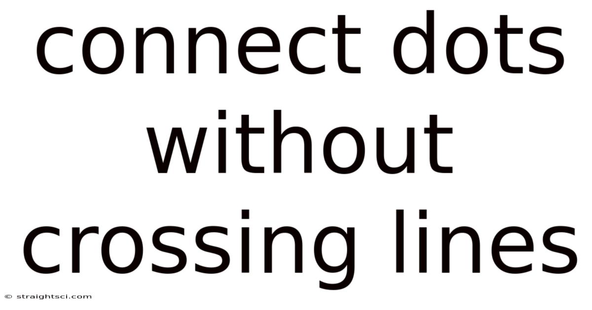Connect Dots Without Crossing Lines