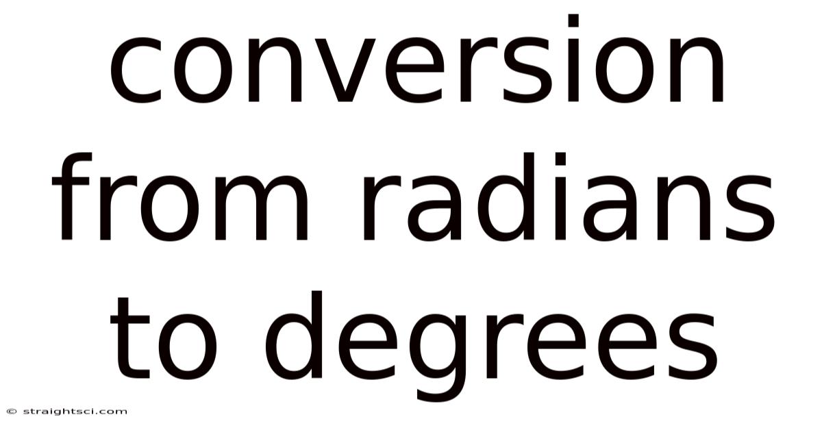 Conversion From Radians To Degrees