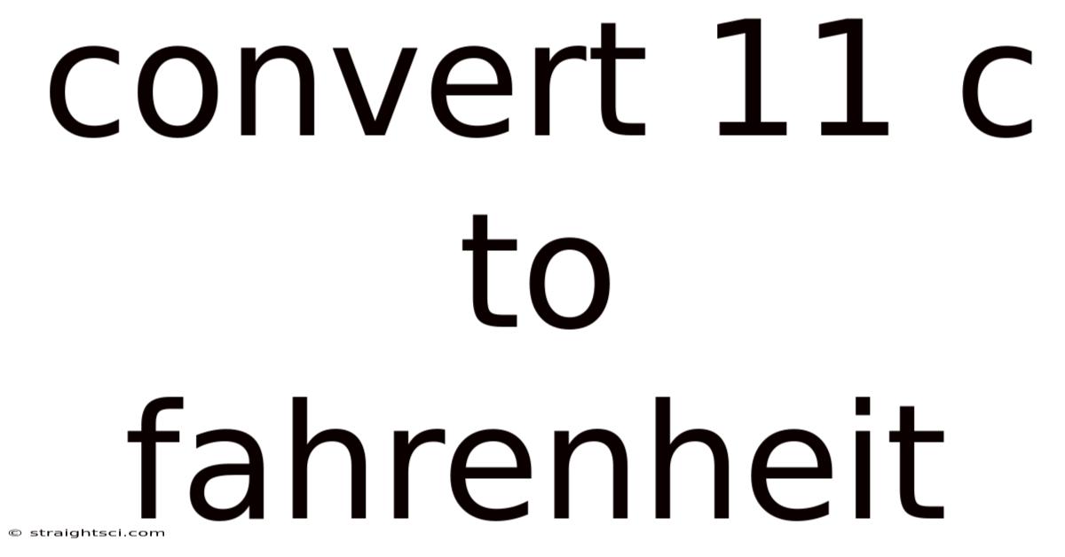 Convert 11 C To Fahrenheit