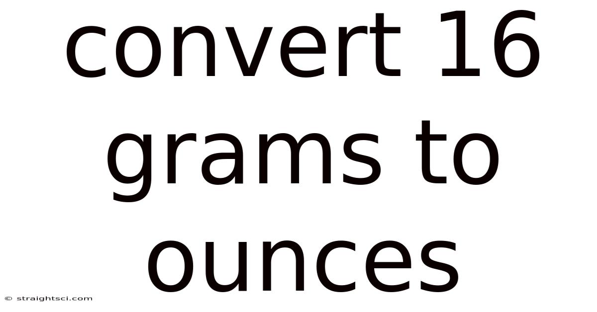 Convert 16 Grams To Ounces