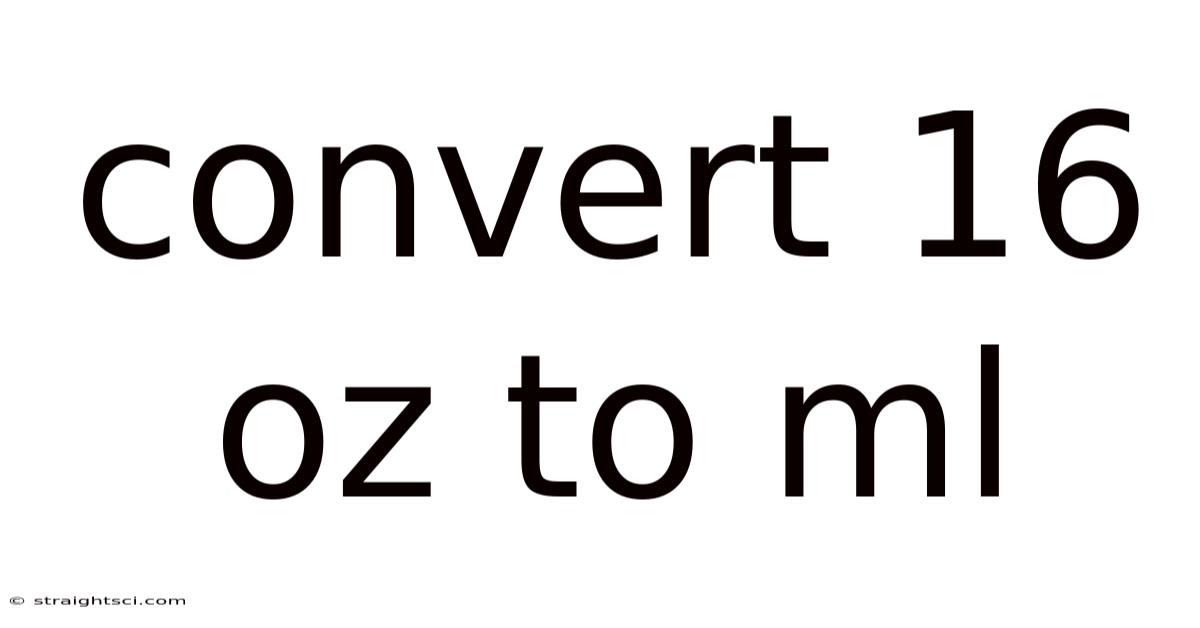 Convert 16 Oz To Ml