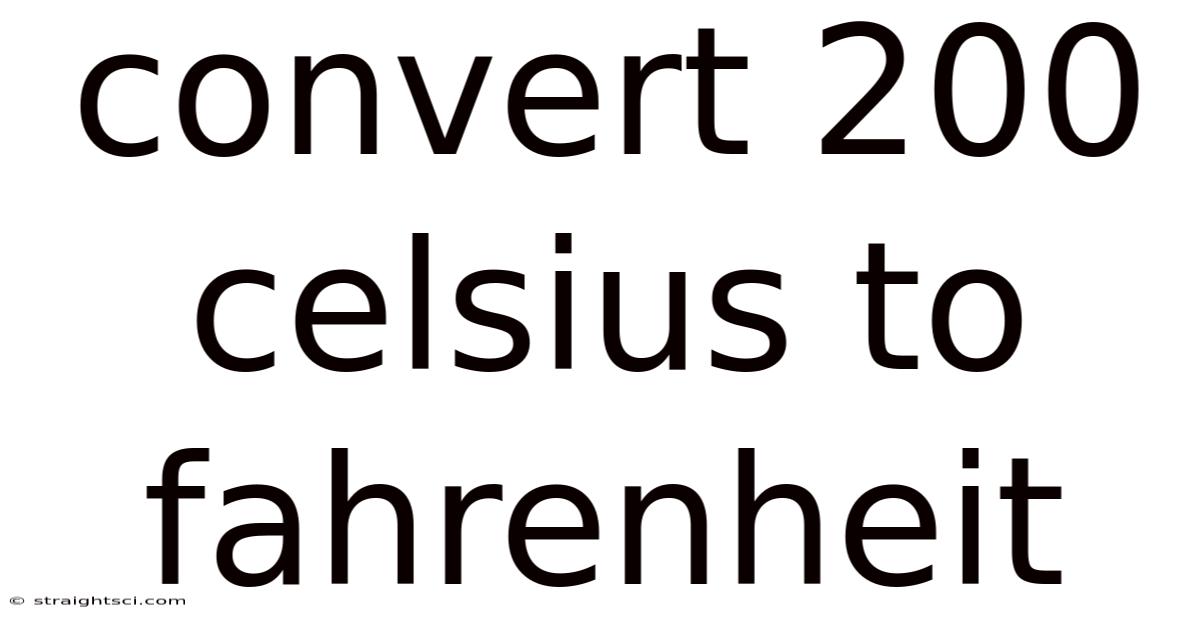 Convert 200 Celsius To Fahrenheit