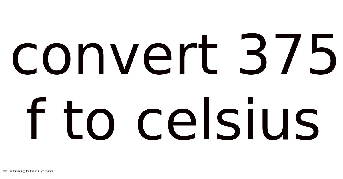 Convert 375 F To Celsius