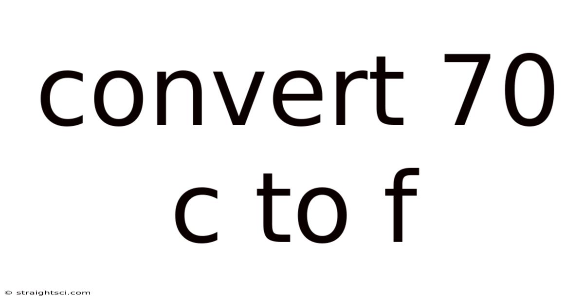 Convert 70 C To F