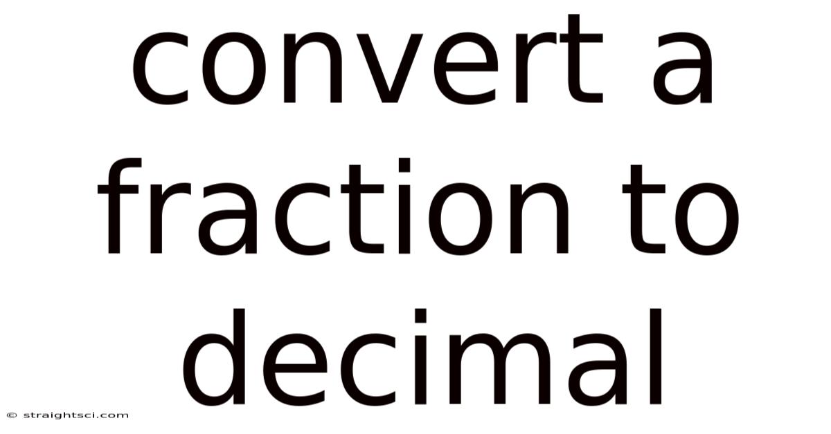Convert A Fraction To Decimal