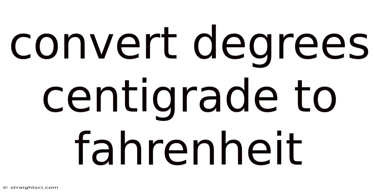 Convert Degrees Centigrade To Fahrenheit