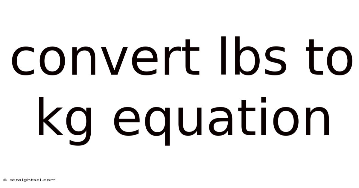 Convert Lbs To Kg Equation
