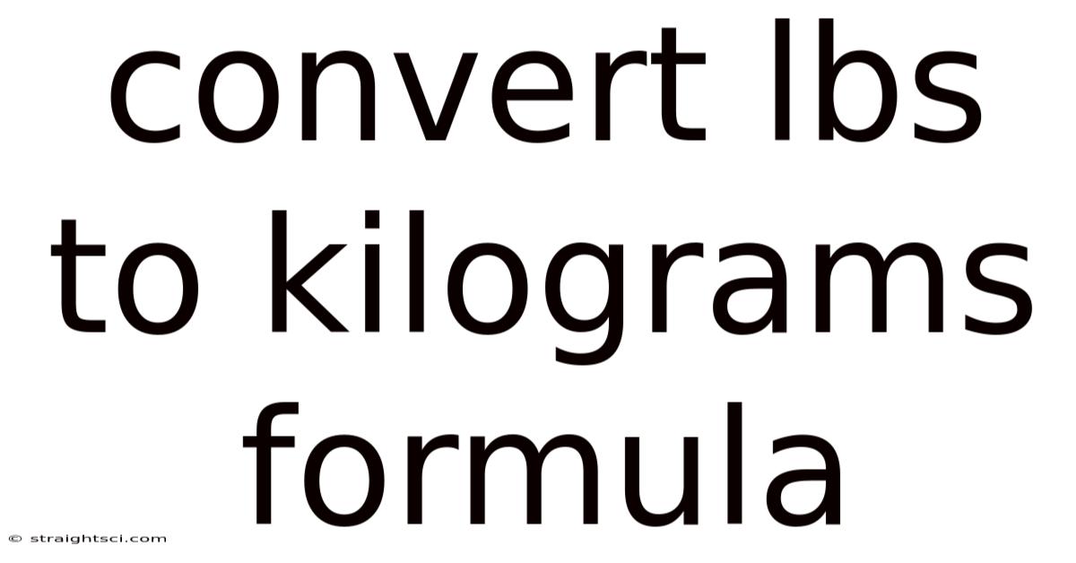 Convert Lbs To Kilograms Formula