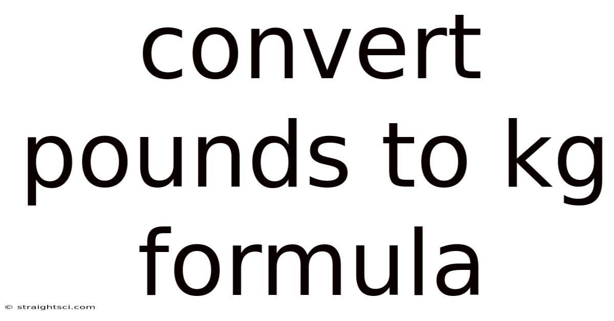Convert Pounds To Kg Formula