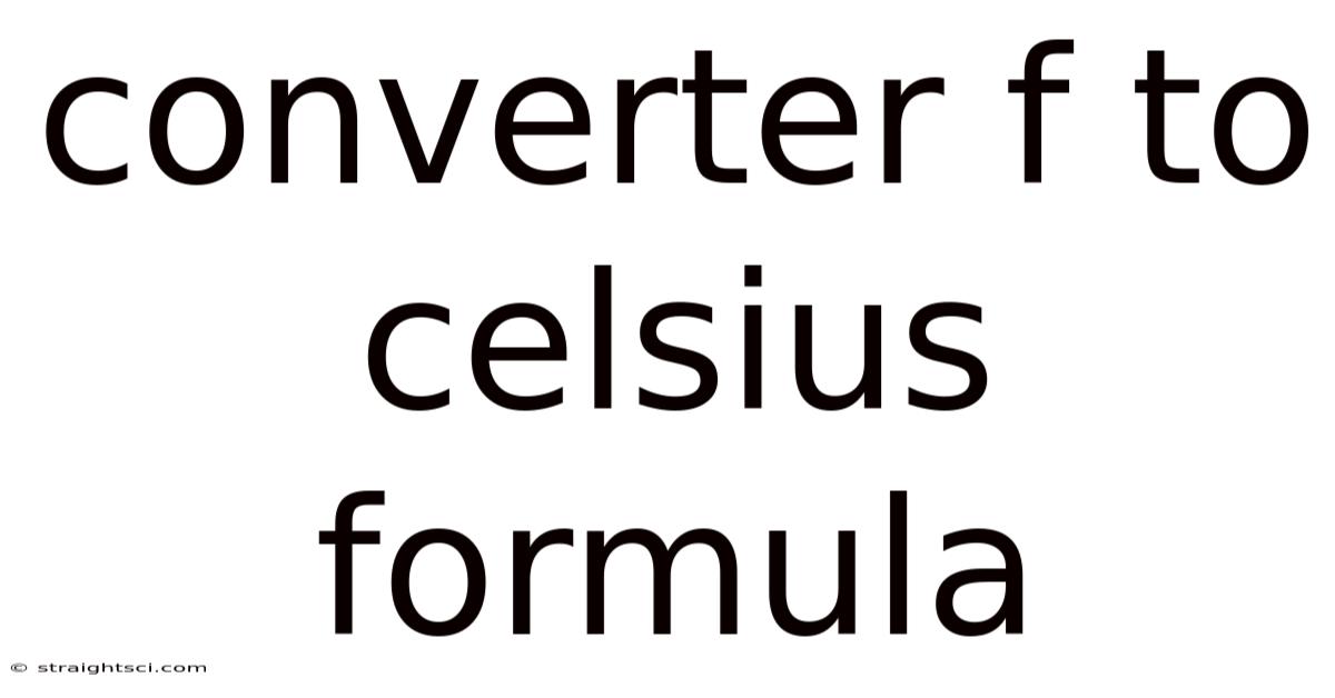 Converter F To Celsius Formula