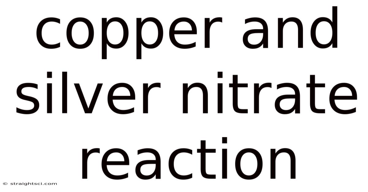 Copper And Silver Nitrate Reaction