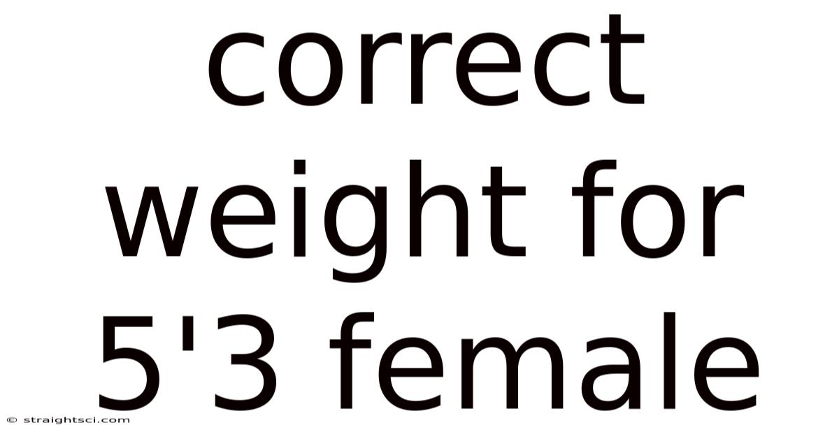 Correct Weight For 5'3 Female