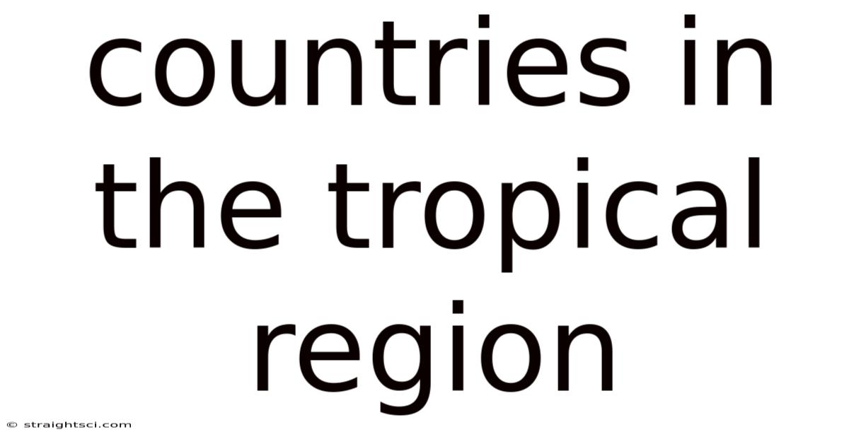 Countries In The Tropical Region