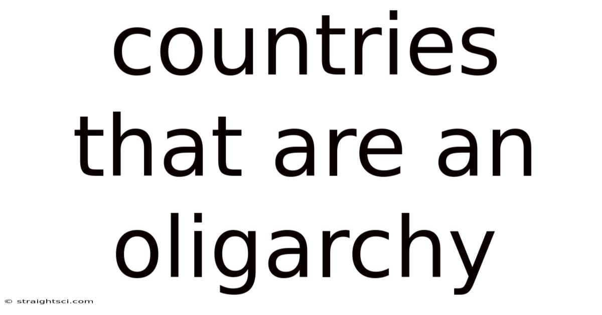 Countries That Are An Oligarchy
