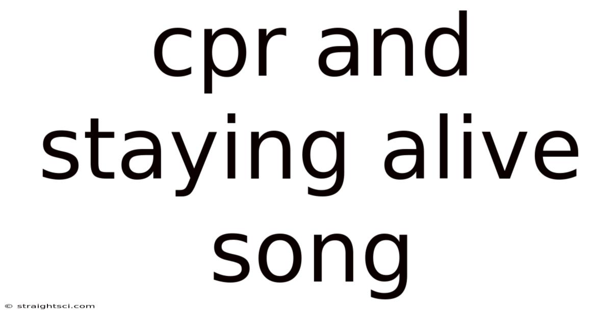 Cpr And Staying Alive Song
