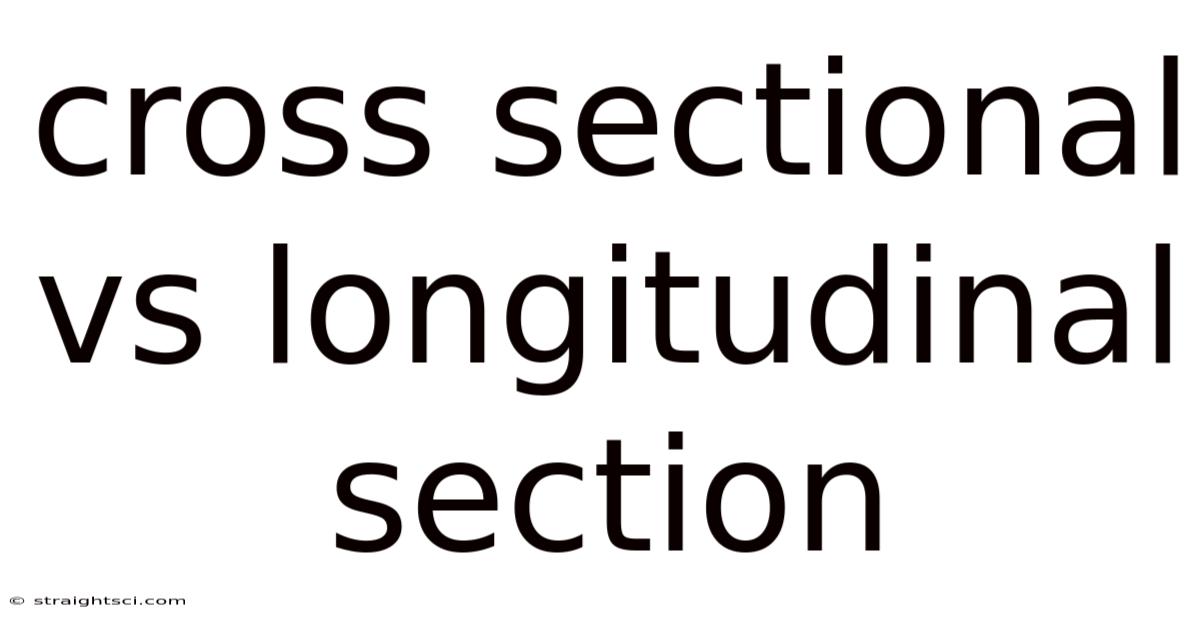 Cross Sectional Vs Longitudinal Section
