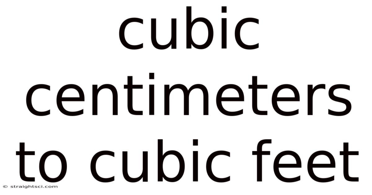 Cubic Centimeters To Cubic Feet