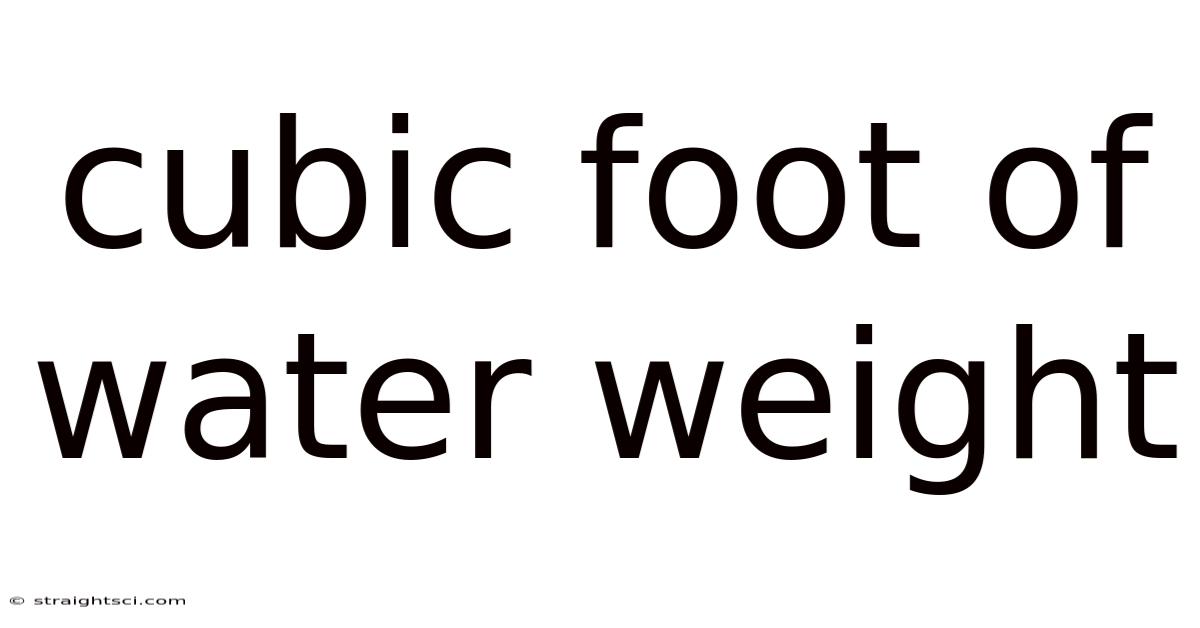 Cubic Foot Of Water Weight