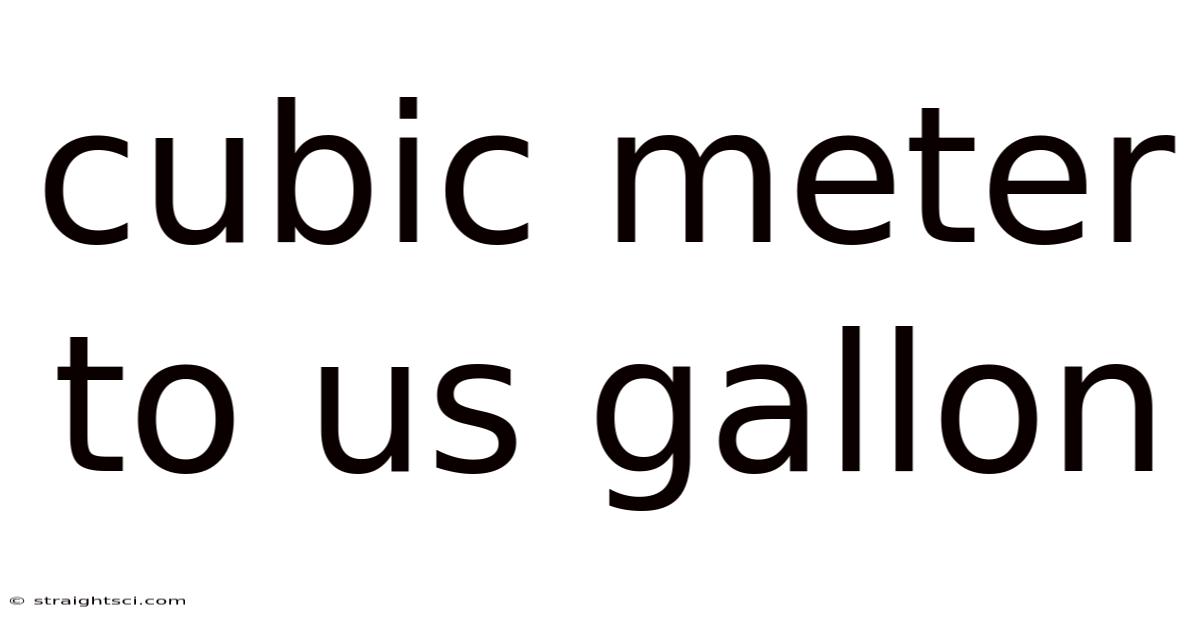 Cubic Meter To Us Gallon