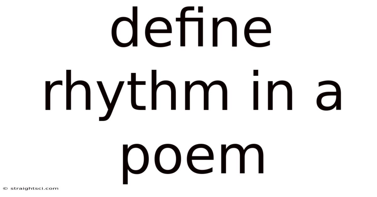 Define Rhythm In A Poem