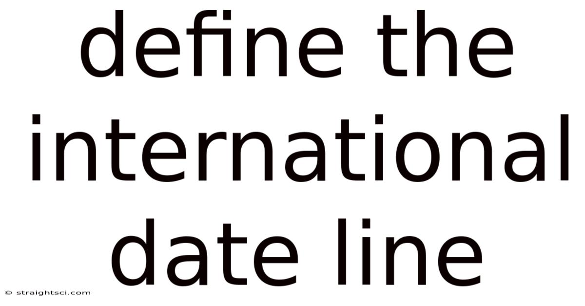 Define The International Date Line